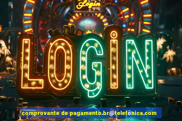 comprovante de pagamento.br@telefônica.com