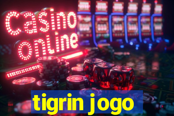 tigrin jogo