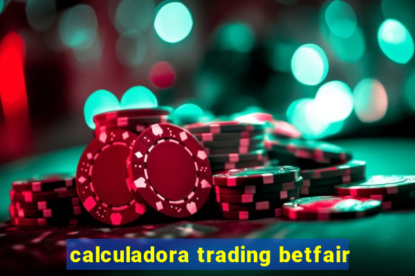 calculadora trading betfair