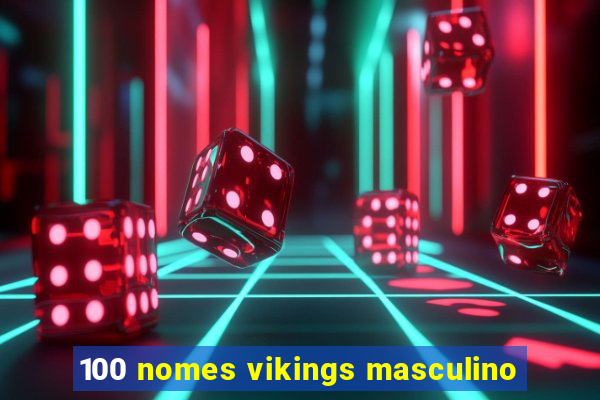 100 nomes vikings masculino