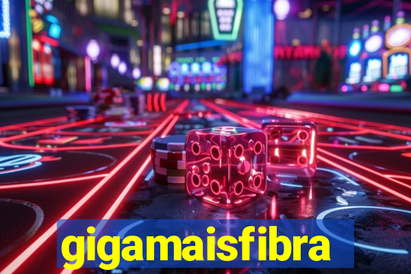 gigamaisfibra