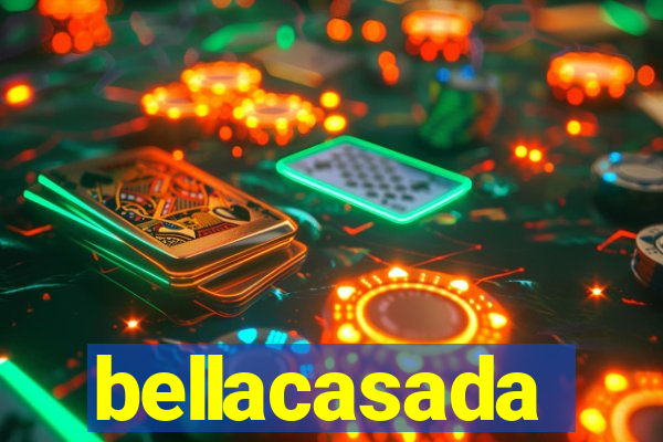 bellacasada