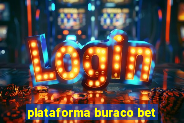 plataforma buraco bet