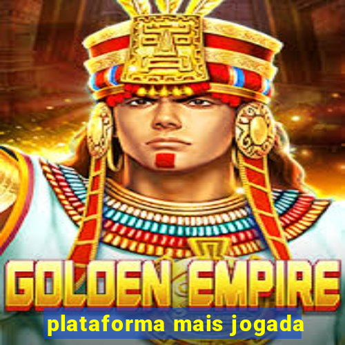 plataforma mais jogada