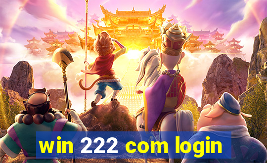 win 222 com login