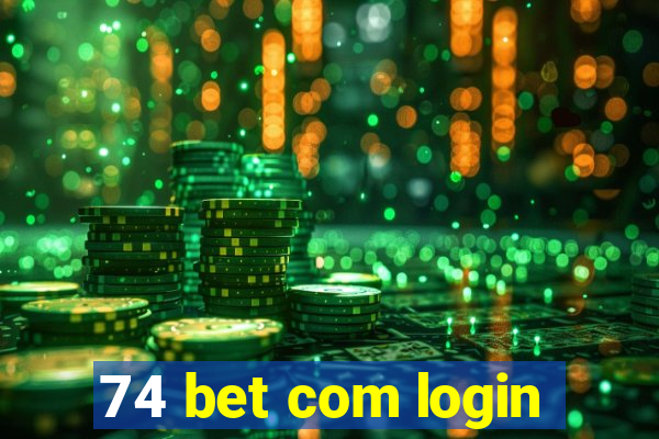 74 bet com login