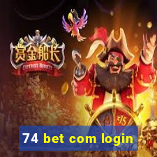 74 bet com login