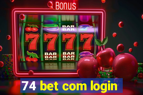 74 bet com login