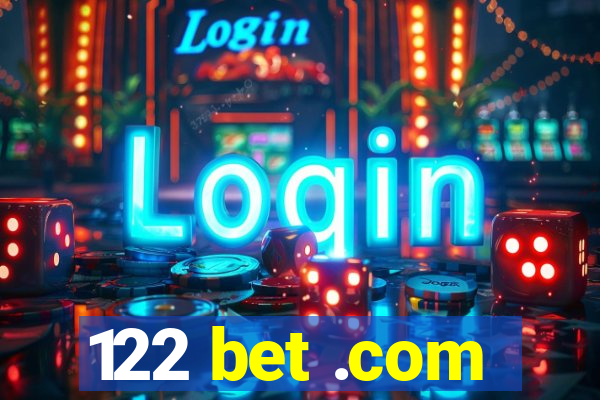 122 bet .com