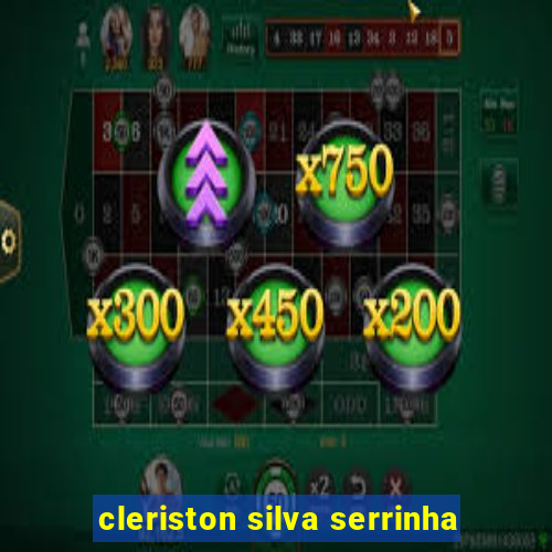 cleriston silva serrinha