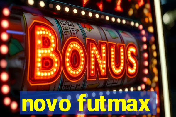 novo futmax