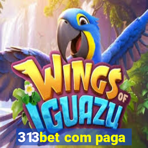 313bet com paga