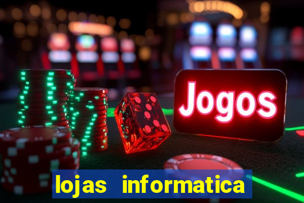 lojas informatica em recife