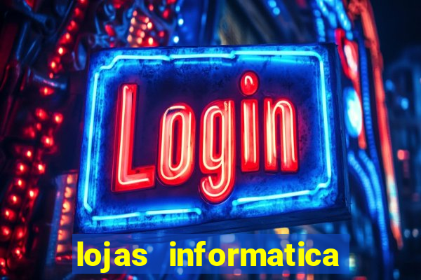 lojas informatica em recife