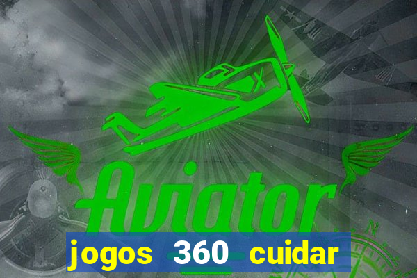 jogos 360 cuidar de bebe