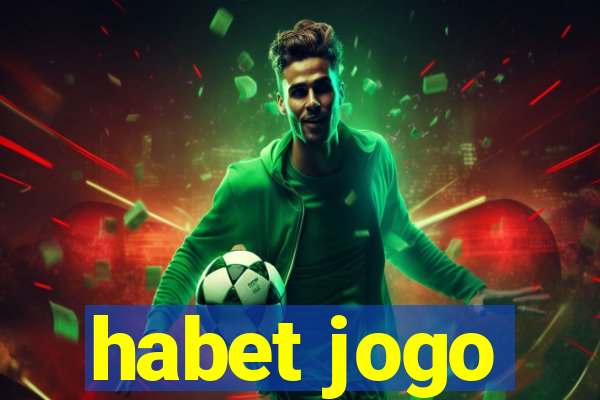 habet jogo