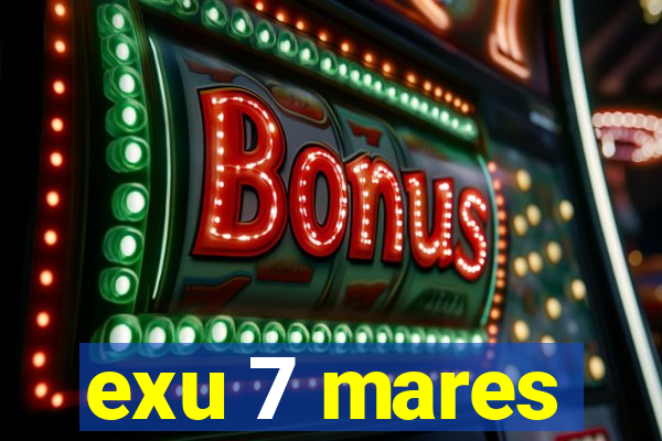 exu 7 mares