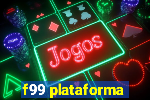 f99 plataforma