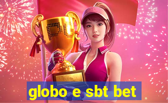 globo e sbt bet