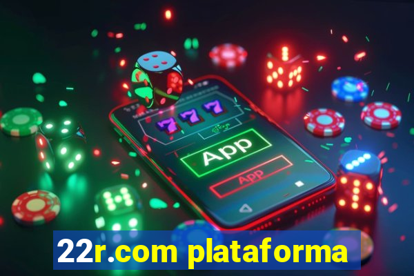 22r.com plataforma