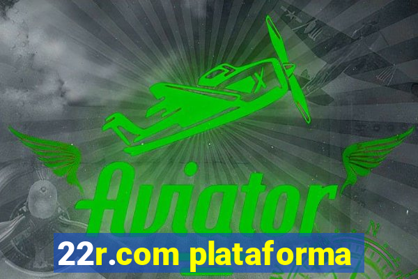 22r.com plataforma