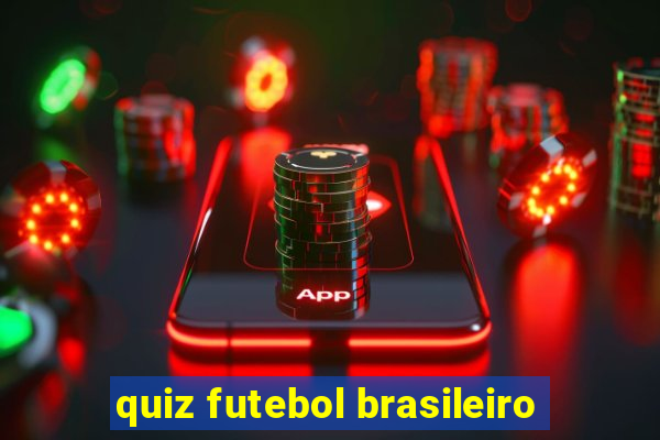 quiz futebol brasileiro