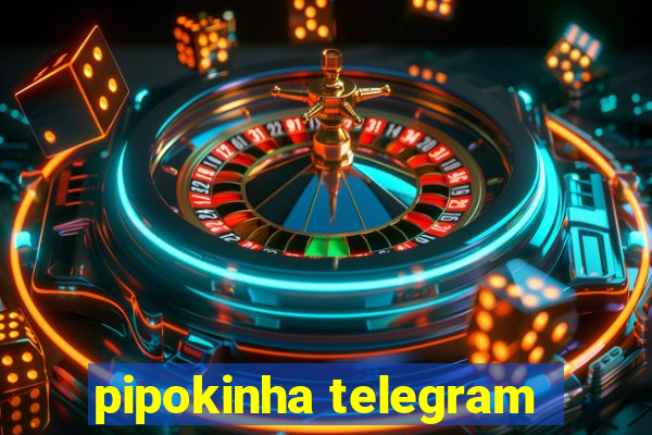 pipokinha telegram