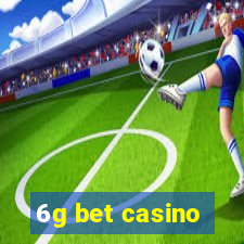 6g bet casino