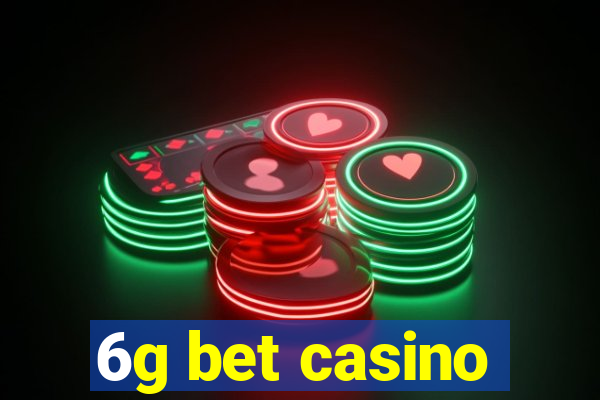 6g bet casino