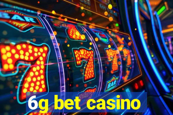 6g bet casino