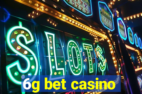 6g bet casino