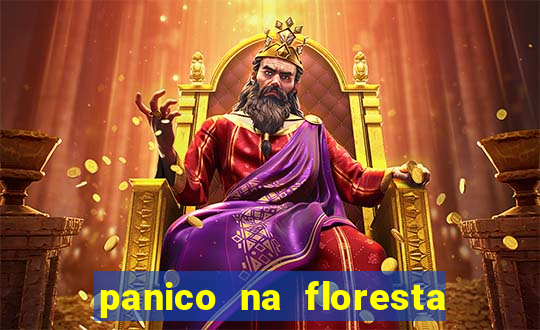 panico na floresta 4 filme completo dublado mega filmes