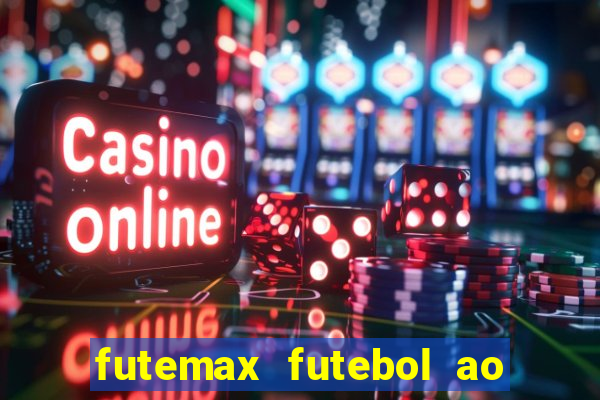 futemax futebol ao vivo sem anuncio