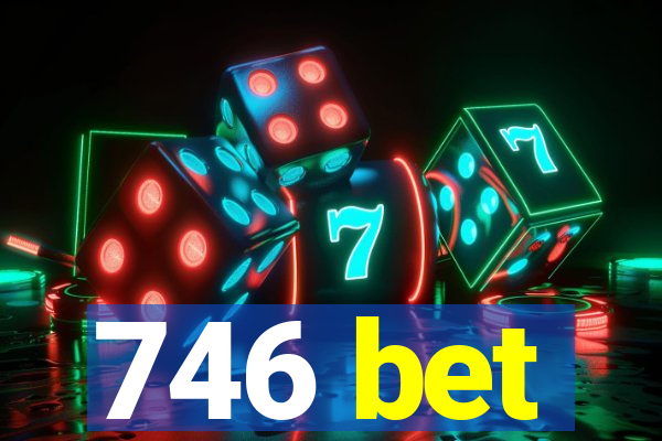 746 bet