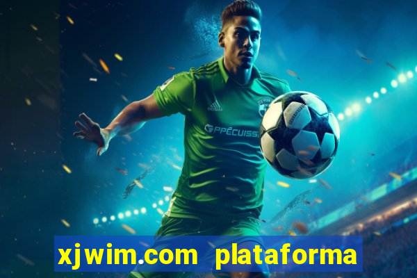 xjwim.com plataforma de jogos