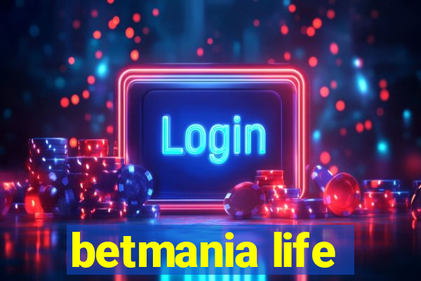 betmania life