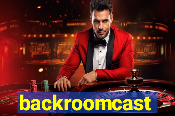 backroomcast