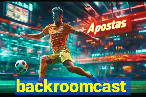 backroomcast