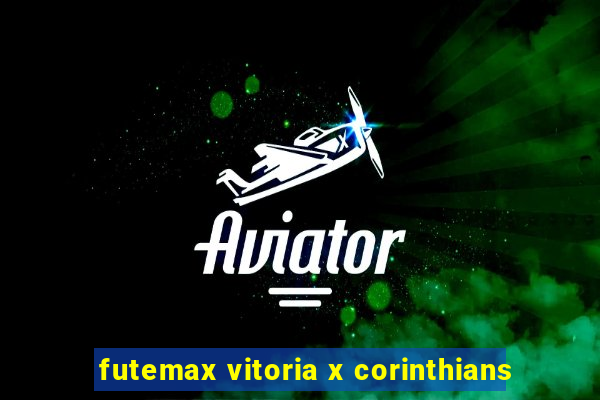 futemax vitoria x corinthians