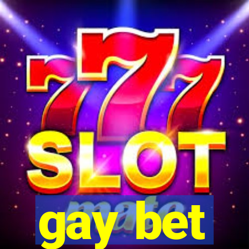 gay bet