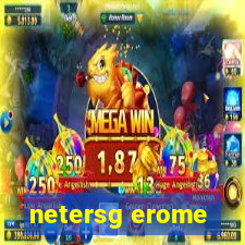 netersg erome