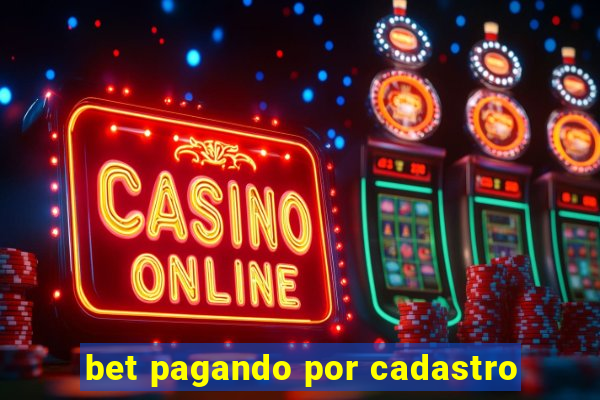 bet pagando por cadastro