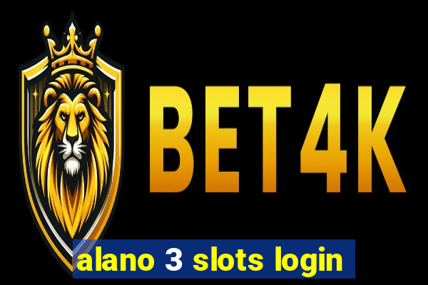 alano 3 slots login