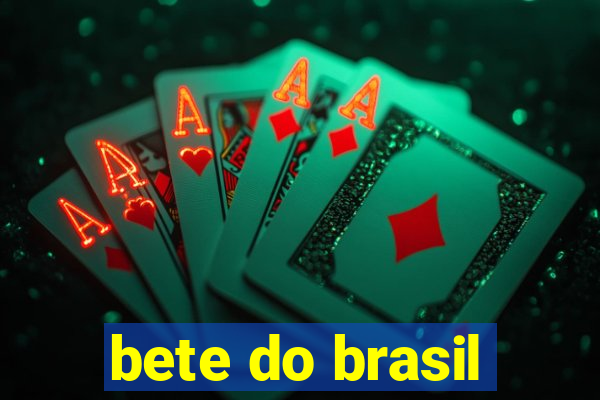 bete do brasil