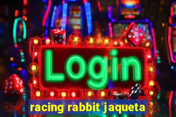 racing rabbit jaqueta