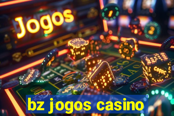 bz jogos casino