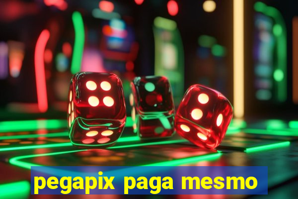 pegapix paga mesmo