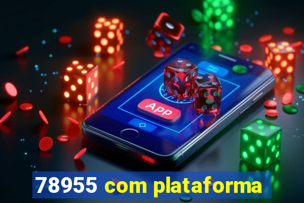 78955 com plataforma