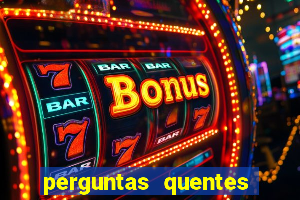 perguntas quentes para whatsapp