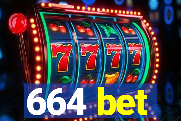 664 bet